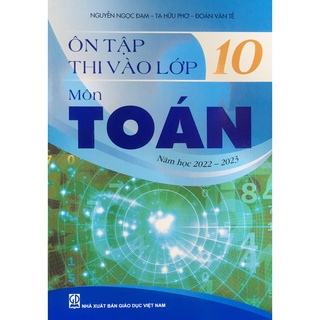 [Mã LIFEXANH03 giảm 10% đơn 500K] Sách bộ 3 cuốn: Ôn tập thi vào lớp 10 (Năm học 2022-2023)