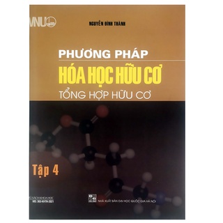 Sách - Phương Pháp Hóa Học Hữu Cơ Tập 4 - Tổng Hợp Hữu Cơ