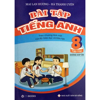 Sách - Bài tập tiếng anh lớp 8 tập 2 ( không đáp án)
