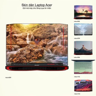 Skin dán Laptop Acer in hình thiên nhiên nhiều mẫu 5 (inbox mã máy cho Shop)
