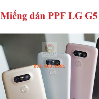 Dán PPF LG G5 bóng, nhám cho màn hình, mặt lưng siêu bảo vệ