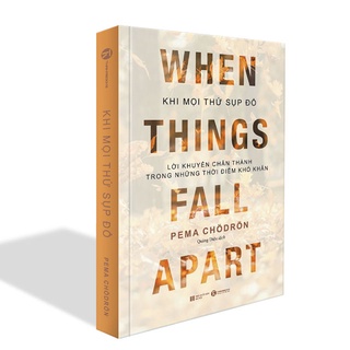 [Mã LIFEMALL995 giảm 10% đơn 99K] Sách - Khi mọi thứ sụp đổ: When things fall apart