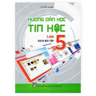 Hướng Dẫn Học Tin Học Lớp 5 Sách Bài Tập