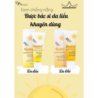 Kem Chống Nắng Fixderma Shadow SPF50 Cream - SPF30 Gel 75G - Muadomoi
