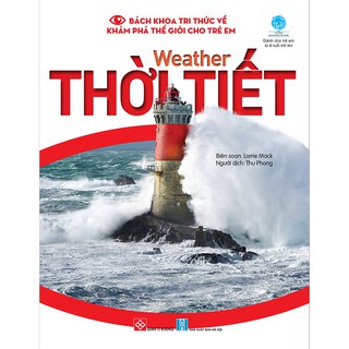 Sách: Bách khoa tri thức về khám phá thế giới cho trẻ em - Weather - Thời tiết