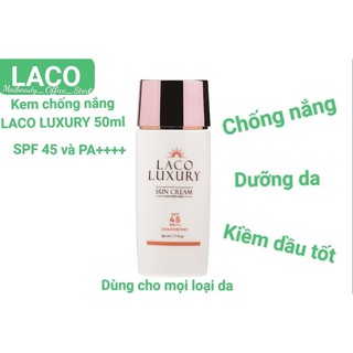 Kem Chống Nắng Vật Lý Và Hoá Học LACO LUXURY SUN CREAM 50ml SPF 45 và PA++++ Kiềm Dầu, Không Trôi Khi Gặp Nước