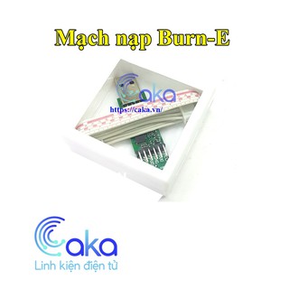 LKDT Mạch nạp Burn E - Mạch nạp đa năng Burn E