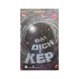 Sách - Đại dịch kép ( Đinh Tị )