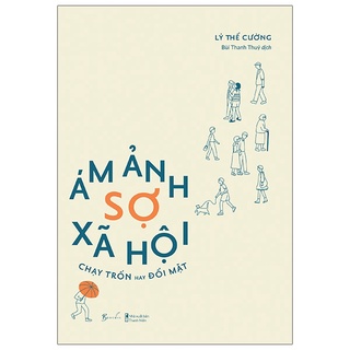 Sách - Ám Ảnh Sợ Xã Hội - Chạy Trốn Hay Đối Mặt