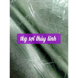 Sợi Thuỷ Tinh [1kg][Rẻ Vô Đối].