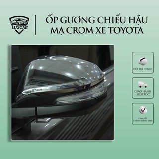 Ốp gương chiếu hậu xe TOYOTA INNOVA, FORTUNER, HILUX đời 2017-2021 mạ Crom cao cấp LUXCAR
