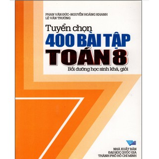 Sách - Tuyển Chọn 400 Bài Tập Toán 8