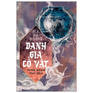 Sách - Danh Gia Cổ Vật - Minh Nhãn Mai Hoa