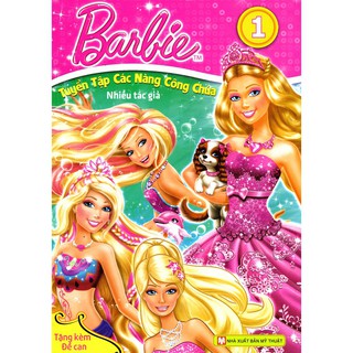 Sách - Tuyển Tập Các Nàng Công Chúa - Barbie (Tập 1)