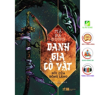 Sách Nhã Nam - Danh gia cổ vật (Tập 3) - Hôi của Đông Lăng