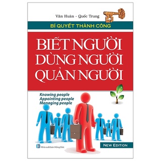 Sách MT - Biết người, dùng người, quản người (B135)