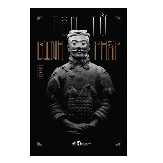 Sách Tôn tử binh pháp (Nghệ thuật dụng binh áp dụng trong Kinh Doanh & Cuộc Sống) - Nhã nam