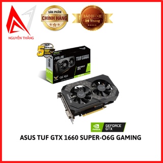 Vga Card màn hình ASUS TUF GTX 1660 Super-O6G GAMING (6GB GDDR6, 192-bit, DVI+HDMI+DP, 1x8-pin)