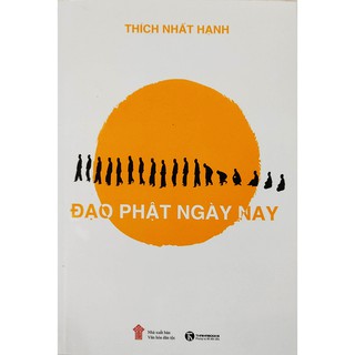 Sách Đạo Phật Ngày Nay – Tác giả Thích Nhất Hạnh