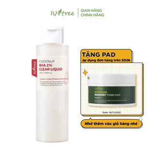 [Mã BMBAU50 giảm 7% đơn 99K] Dung dịch BHA 2% ISNTREE Chestnut BHA 2% Clear Liquid 100ml