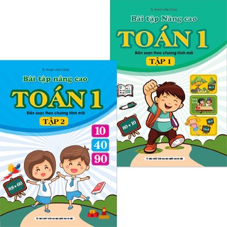 Sách - Combo Bài Tập Nâng Cao Toán 1 ( Tập 1 + Tập 2 ) (Biên Soạn Theo Chương Trình Mới)