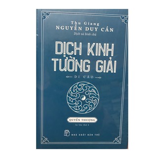 Sách-Dịch Kinh Tường Giải (Di Cảo): Quyển Thượng (Tái Bản)