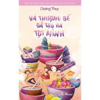Sách Và Thượng Đế Đã Tạo Ra Tụi Mình