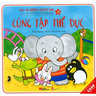 Sách Ehon Nhật Bản - Pao Và Những Người Bạn - Tập 8: Cùng Tập Thể Dục