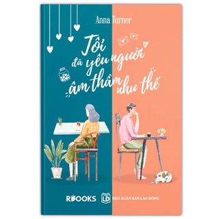 Sách - Tôi Đã Yêu Người Âm Thầm Như Thế (Tặng Kèm Bookmark)