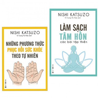 Combo Sách Những Phương Thức Phục Hồi Sức Khỏe Theo Tự Nhiên + Làm sạch tâm hồn