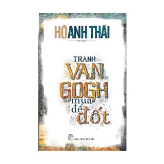 Sách - Tranh Van Gogh Mua Để Đốt - 8934974153948