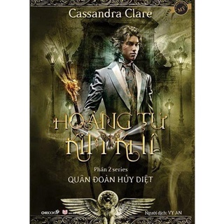 Sách - Quân Đoàn Hủy Diệt - Phần 2 - Hoàng Tử Kim Khí (Clockwork Prince)