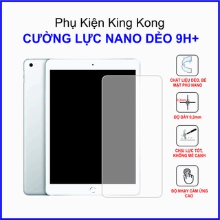 Dán cường lực iPad Air 10.2 inch ,  cường lực nano dẻo 9H+