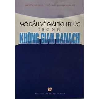 Sách - Mở đầu về giải tích phức trong không gian Banach