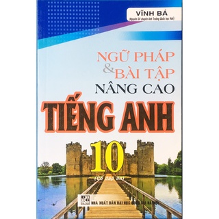 Sách - Ngữ pháp và bài tập nâng cao Tiếng Anh 10
