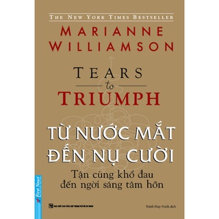 Sách - Từ Nước Mắt Đến Nụ Cười - Tears to Triumph