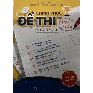 Sách - Chinh phục Đề thi vào lớp 6 Môn Toán