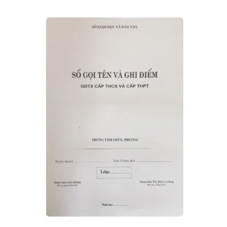 Sổ gọi tên và ghi điểm giáo dục thường xuyên cấp THCS và THPt