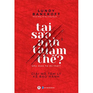 Sách_Tại Sao Anh Ta Làm Thế?/ Giải mã tâm lý kẻ bạo hành HH