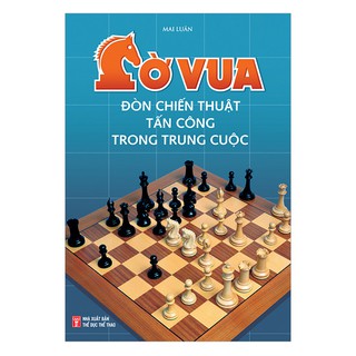 Sách - Cờ Vua – Đòn Chiến Thuật Tấn Công Trong Trung Cuộc - 5039903355585
