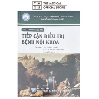 Sách - Tiếp Cận Điều trị Bệnh Nội Khoa Tmos ( ĐH Y Dược TPHCM )