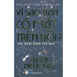Sách - Vì Sao Bạn Có Mặt Trên Đời?