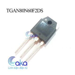 LKDT IGBT TGAN80N60F2DS 80A 600V Zin tháo máy