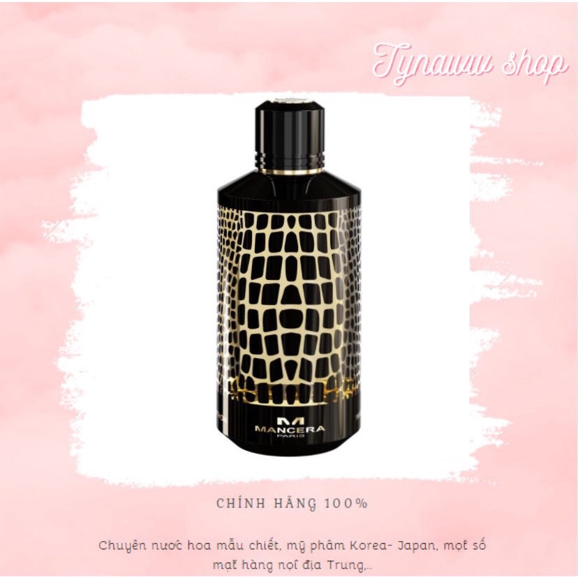 ꋖ Nước hoa dùng thử Mancera Wild Python 𝐓𝐲𝐧𝐚𝐰𝐰
