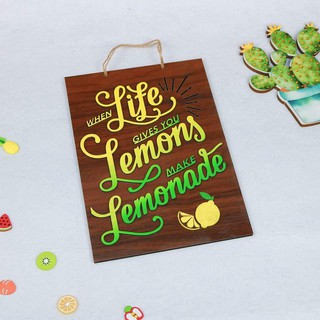 Biển bảng gỗ decor Khẩu Hiệu LIFE LEMONS LEMONADE - bảng gỗ trang trí gia đình-văn phòng làm việc( tặng kèm móc treo)
