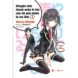 Sách Chuyện tình thanh xuân bi hài của tôi quả nhiên là sai lầm 1