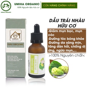 Dầu Trái Nhàu nguyên chất UMIHA hữu cơ | Noni Oil 100% Organic 30ml