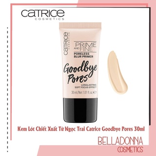 [Chuẩn Auth] Kem Lót Chiết Xuất Từ Ngọc Trai Catrice Goodbye Pores 30ml