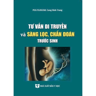 Sách - Tư vấn di truyền và sàng lọc, chuẩn đoán trước sinh