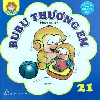 Sách - Bé Học Lễ Giáo - Bubu Tập 21: Thương Em (Tái Bản)